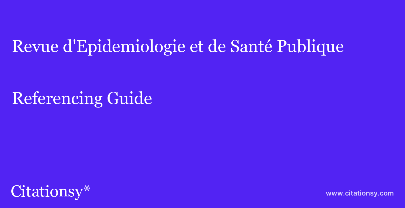 cite Revue d'Epidemiologie et de Santé Publique  — Referencing Guide